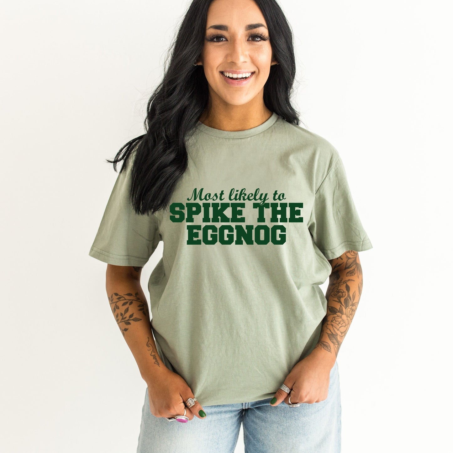 Most Likely To Spike The Eggnog w/ Green Print *10-12 Day TAT